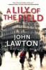 A Lily of the Field (Paperback) - John Lawton Photo