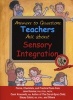 Answers to Questions Teachers Ask About Sensory Integration - Forms, Checklists, and Practical Tools (Paperback) - Jane Koomar Photo