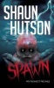 Spawn (Paperback) - Shaun Hutson Photo