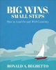 Big Wins, Small Steps - How to Lead for and with Creativity (Paperback) - Ronald A Beghetto Photo