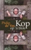 Kop Op 'n Blok (Afrikaans, Paperback) - Philip de Vos Photo