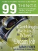 99 Things Women Wish They Knew Before ... Getting Behind the Wheel of Their Dream Job (Paperback) - Klint Briney Photo