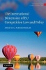 The International Dimension of EU Competition Law and Policy (Hardcover) - Anestis S Papadopoulos Photo