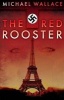 The Red Rooster (Paperback) - Michael Wallace Photo