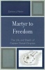 Martyr to Freedom - The Life and Death of Captain Daniel Drayton (Paperback) - Zachary Martin Photo