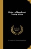 History of Penobscot County, Maine (Hardcover) - Chase Co Cleveland Williams Photo