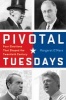 Pivotal Tuesdays - Four Elections That Shaped the Twentieth Century (Hardcover) - Margaret Pugh OMara Photo