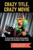 Crazy Title, Crazy Movie (Paperback) - Robert Frosdick Photo