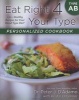 Eat Right 4 Your Type Personalized Cookbook Type AB - 150+ Healthy Recipes for Your Blood Type Diet (Paperback) - Peter J DAdamo Photo