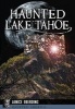 Haunted Lake Tahoe (Paperback) - Janice Oberding Photo