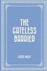 The Gateless Barrier (Paperback) - Lucas Malet Photo