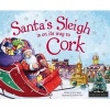 Santa's Sleigh is on its Way to Cork (Hardcover) - Eric James Photo