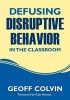 Defusing Disruptive Behavior in the Classroom (Paperback) - Geoffrey T Colvin Photo