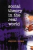 Social Theory in the Real World (Paperback) - Steve Miles Photo