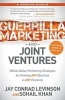 Guerrilla Marketing and Joint Ventures - Million Dollar Partnering Strategies for Growing Any Business in Any Economy (Paperback) - Jay Conrad Levinson Photo