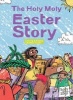 The Holy Moly Easter Story (Hardcover) - Rebecca Glaser Photo