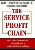 The Service Profit Chain - How Leading Companies Link Profit and Growth to Loyalty, Satisfaction and Value (Hardcover, New) - WEarl Sasser Photo