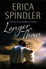 Longer Than (Hardcover, First World Hardcover) - Erica Spindler Photo