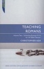 Teaching Romans, Volume 2 - Unlocking Romans 9-16 for the Bible Teacher (Paperback) - Christopher Ash Photo