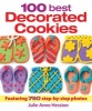 100 Best Decorated Cookies - Featuring 750 Step-by-step Photos (Hardcover) - Julie Anne Hession Photo