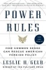 Power Rules - How Common Sense Can Rescue American Foreign Policy (Paperback, Updated) - Leslie H Gelb Photo