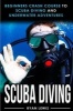 Scuba Diving - Beginners Crash Course to Scuba Diving and Underwater Adventures (Paperback) - Ryan Lewis Photo