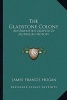 The Gladstone Colony - An Unwritten Chapter of Australian History (Paperback) - James Francis Hogan Photo