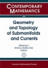 Geometry and Topology of Submanifolds and Currents (Paperback) - Weiping Li Photo