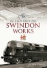 In & Around Swindon Works (Paperback) - Peter Timms Photo