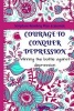 Courage to Conquer Depression - Winning the Battle Against Depresseion (Paperback) - Tashena Ebanks Photo