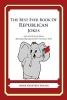 The Best Ever Book of Republican Jokes - Lots and Lots of Jokes Specially Repurposed for You-Know-Who (Paperback) - Mark Geoffrey Young Photo