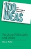 100 Ideas for Secondary Teachers: Teaching Philosophy and Ethics (Paperback) - John L Taylor Photo