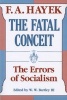 The Fatal Conceit - The Errors Of Socialism (Hardcover, University of Chicago Press ed) - Hayek Photo