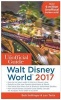 The Unofficial Guide to Walt Disney World 2017 (Paperback, 2017 Edition) - Bob Sehlinger Photo