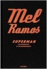 Mel Ramos - Superman at the Supermarket (English, German, Hardcover) - Konstantin Jacoby Photo