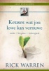 Keuses Wat Jou Lewe Kan Vernuwe (Afrikaans, Paperback) - Rick Warren Photo