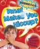 What Makes You Hiccup? Questions and Answers About the Human Body (Paperback, Illustrated edition) - Thomas Canavan Photo