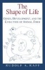 The Shape of Life - Genes, Development and the Evolution of Animal Form (Paperback, 2nd) - Rudolf A Raff Photo