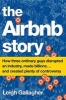 The Airbnb Story - How Three Ordinary Guys Disrupted an Industry, Made Billions . . . and Created Plenty of Controversy (Hardcover) - Leigh Gallagher Photo