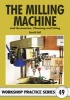 The Milling Machine - And Accessories, Choosing and Using (Paperback) - Harold Hall Photo