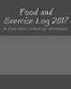 Food and Exercise Log 2017 - A 100-Day Lifestyle Notebook (Paperback) - Health Fitness Books Photo