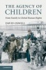 The Agency of Children - From Family to Global Human Rights (Hardcover, New) - David Oswell Photo