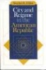 City and Regime in the American Republic (Paperback, 2nd) - Stephen L Elkin Photo