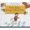 Hop-Skip-Jump-A-Roo Zoo - A Book about Imitating (Hardcover) - Jane Belk Moncure Photo