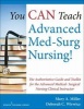 You Can Teach Advanced Med-Surg Nursing - The Authoritative Guide and Toolkit for the Advanced Medical-Surgical Nursing Clinical Instructor (Paperback) - Mary A Miller Photo