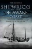 Shipwrecks of the Delaware Coast - Tales of Pirates, Squalls & Treasure (Paperback) - Pam George Photo