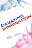 Debating Immigration (Paperback, Annotated Ed) - Carol M Swain Photo