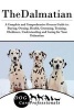 The Dalmatian - A Complete and Comprehensive Owners Guide To: Buying, Owning, Health, Grooming, Training, Obedience, Understanding and Caring for Your Dalmatian (Paperback) - Dog Care Professional Photo