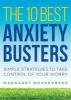 The 10 Best Anxiety Busters - Simple Strategies to Take Control of Your Worry (Paperback) - Margaret Wehrenberg Photo