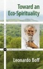 Toward an ECO-Spirituality (Paperback) - Leonardo Boff Photo